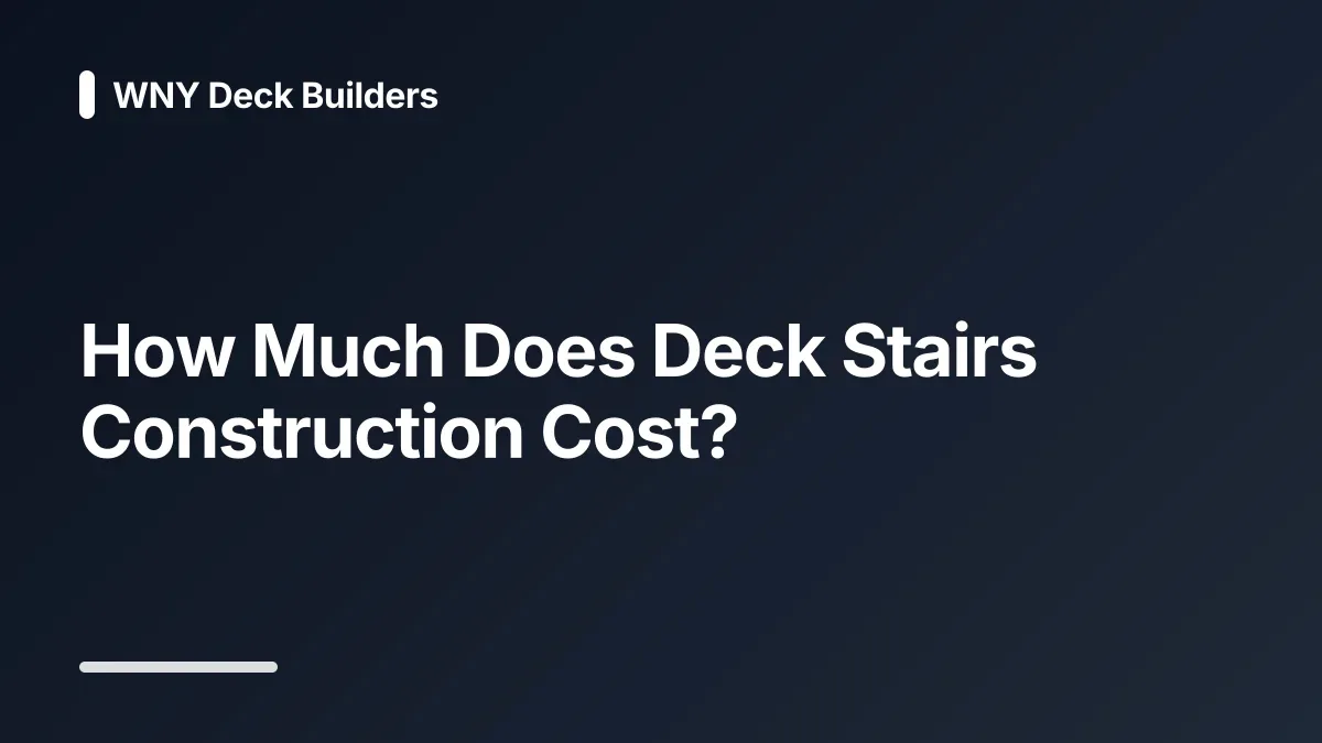 how much does deck stairs construction cost