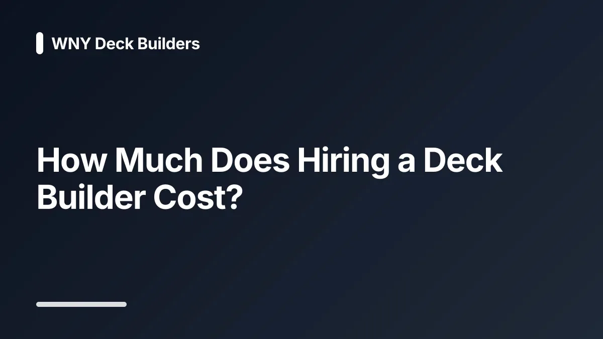 how much does hiring a deck builder cost